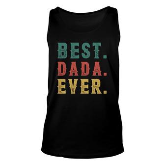 Vintage Best Dada Ever - Fathers Day New Dad Papa Dada Unisex Tank Top - Seseable