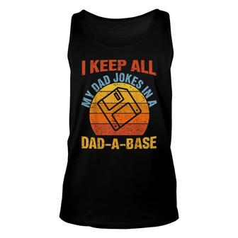 Vintage Dad I Keep All My Dad Jokes In A Dad-A- Base Unisex Tank Top - Seseable