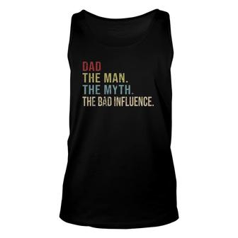Vintage Dad The Man The Myth The Bad Influence Unisex Tank Top - Seseable