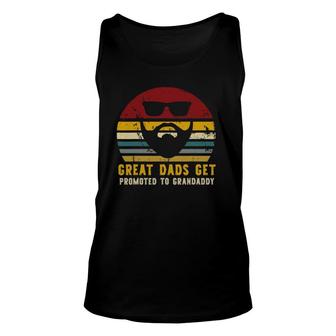 Vintage Great Dads Get Promoted To Grandaddy Rad Dads Unisex Tank Top - Seseable