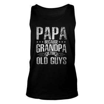 Vintage Papa Because Grandpa Is For Old Guys Retro Dad Gift Unisex Tank Top - Seseable