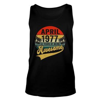 Vintage Retro April 1977 44Th Birthday Gifts 44 Years Old Unisex Tank Top - Seseable