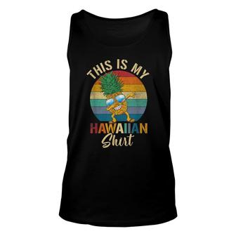 Vintage This Is My Hawaiian Dabbing Pineapple Men Women Unisex Tank Top - Thegiftio UK
