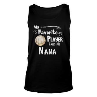 Volleyball Favorite Player Calls Me Nana Unisex Tank Top - Seseable