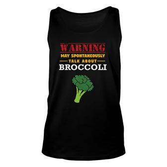 Warning May Spontaneously Talk About Broccoli Unisex Tank Top - Seseable
