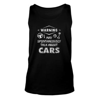 Warning May Spontaneously Talk About Cars Auto Mechanic Unisex Tank Top - Seseable