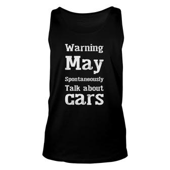 Warning May Spontaneously Talk About Cars Classic Funny Car Graphic Mens Unisex Tank Top - Seseable