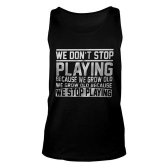 Wedo Not Stop Playing Gorgeous 2022 Best Gift Unisex Tank Top - Thegiftio UK