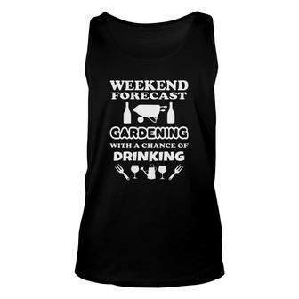 Weekend Forecast Gardening With A Chance Of Drinking Fascinating New Gift Unisex Tank Top - Thegiftio UK