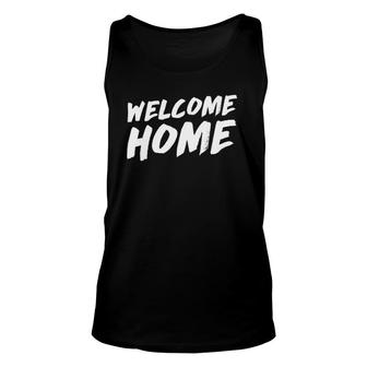 Welcome Home Soldier Hospital Gift Unisex Tank Top | Mazezy