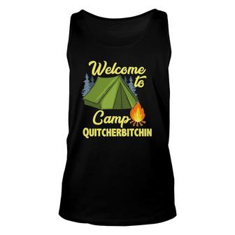 Welcome To Camp Quitcherbitchin Tent Trees Campfire Unisex Tank Top | Mazezy