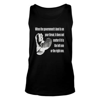 When The Governments Boot Is On Your Throat It Does Not Matter If It Is The Left One Or The Right One Tank Top | Mazezy