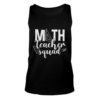 White Letters Design Math Teacher Squad Math Teacher Unisex Tank Top - Seseable