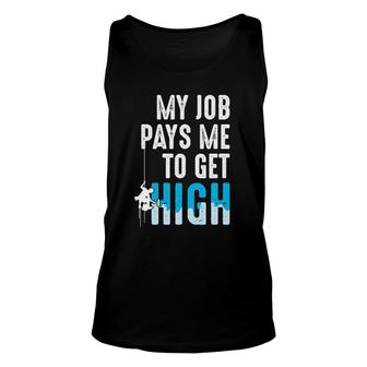 Window Washer Cleaner - My Job Pays Me To Get High Unisex Tank Top - Seseable