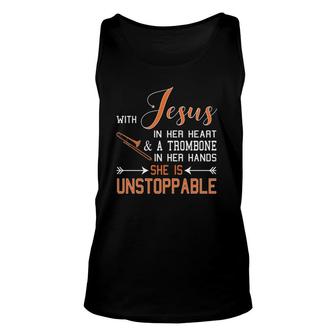 With Jesus In Her Heart And A Trombone Hands She Is Unisex Tank Top | Mazezy