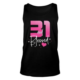 Womens 31 And Blessed Chapter 31 Years Old Gifts 31St Birthday Party Unisex Tank Top - Seseable