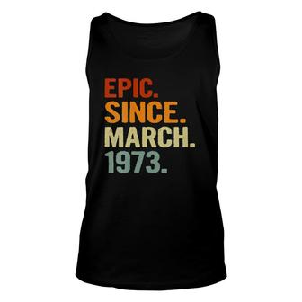 Womens 49 Years Old Retro Birthday Gift Epic Since March 1973 V-Neck Unisex Tank Top - Seseable