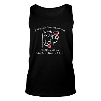 Womens A Woman Cannot Survive On Wine Alone She Also Needs A Cat Unisex Tank Top - Seseable