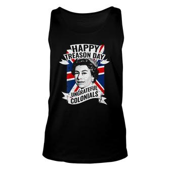 Womens Happy Treason Day Ungrateful Colonials Funny 4Th Of July V-Neck Unisex Tank Top - Seseable