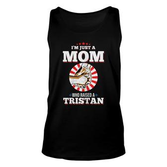 Womens Im Just A Mom Who Raised A Tristan Name Tristans Unisex Tank Top - Seseable