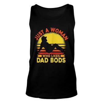 Womens Just A Woman Who Likes Dad Bods Unisex Tank Top - Seseable