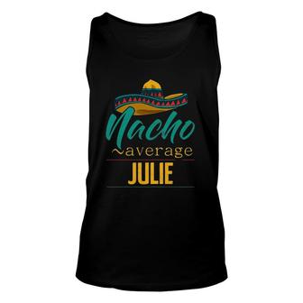 Womens Nacho Average Julie Gift Funny Cinco De Mayo Sombrero Unisex Tank Top - Seseable
