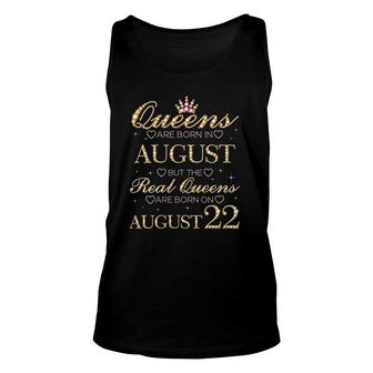 Womens Queens Are Born In August Real Queens Are Born On August 22 V-Neck Unisex Tank Top - Seseable
