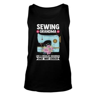 Womens Sewing Grandma Like A Regular Sewing Quilting Unisex Tank Top - Seseable