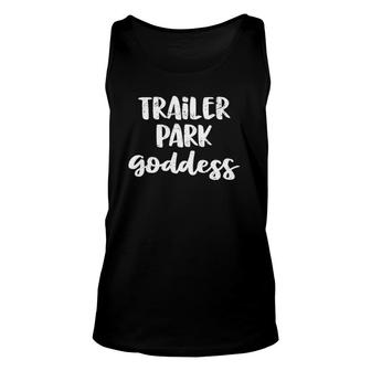 Womens Trailer Park Goddess Funny Redneck White Trash Unisex Tank Top | Mazezy