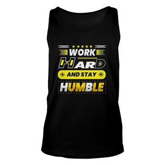 Work Hard Stay Humble Version Unisex Tank Top | Mazezy