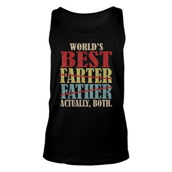 Worlds Best Farter Father Actually Both Happy Fathers Day Unisex Tank Top - Thegiftio UK
