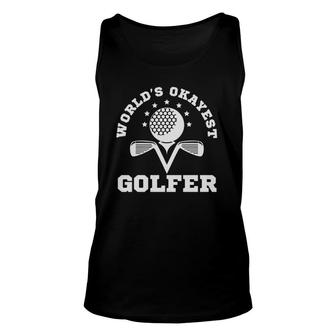 Worlds Okayest Golfer Funny Golf Player Gift For Husband Dad Unisex Tank Top | Seseable CA
