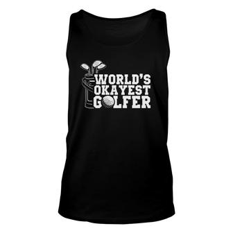 Worlds Okayest Golfer Funny Golfing Golf Lover Gift Unisex Tank Top - Seseable