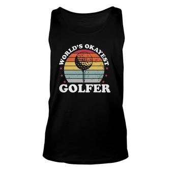 Worlds Okayest Golfer Golf Player Funny Golfing Dad Men Gift Unisex Tank Top - Seseable