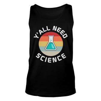 Yall Need Science Teacher Vintage Style Great Unisex Tank Top - Seseable