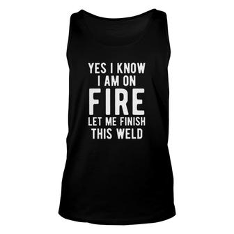Yes I Know I Am On Fire Special 2022 Gift Unisex Tank Top - Thegiftio UK