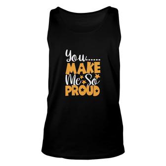 You Make Me So Proud Orange And White Great Graphic Teacher Unisex Tank Top - Seseable