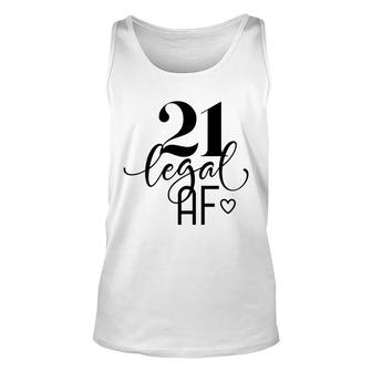 21 Legal Af 21St Birthday Great Gift For Birthday Unisex Tank Top - Seseable
