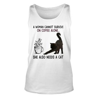 A Woman Cannot Survive On Coffee Alone She Also Need A Cat Unisex Tank Top - Seseable