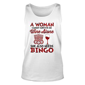 A Woman Cannot Survive On Wine Alone She Also Needs Bingo Unisex Tank Top - Seseable