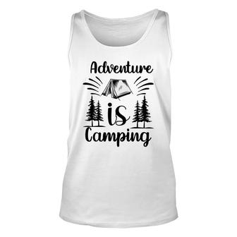 According To Explore Travel Lovers Adventure Is Camping Unisex Tank Top - Seseable