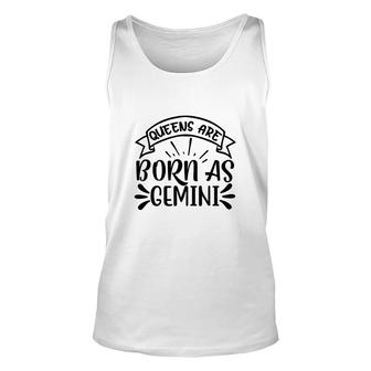 Awesome Design Queens Are Born As Gemini Girl Birthday Unisex Tank Top - Seseable