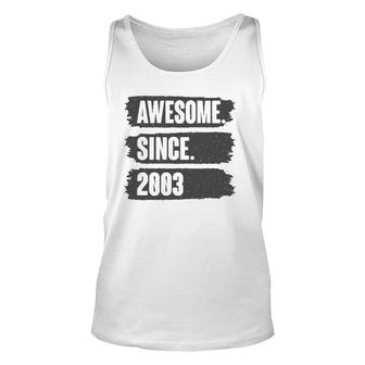 Awesome Since 2003 Birthday Gift For 18 Years Old Vintage Unisex Tank Top - Seseable