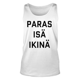 Best Dad Ever Finnish Language Funny Fathers Day Vacation Unisex Tank Top - Seseable