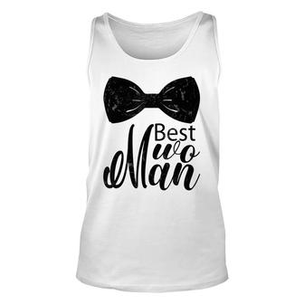 Best Wo Man For Wedding Bachelor Party Best Man Unisex Tank Top - Seseable