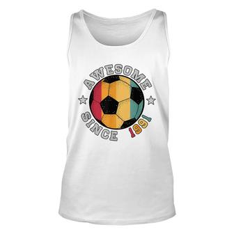 Birthday Soccer Player 31 Year Old Awesome Since 1991 Soccer Unisex Tank Top - Seseable