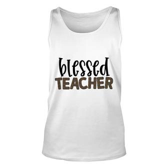 Blessed Teacher And The Students Love The Teacher Very Much Unisex Tank Top - Seseable