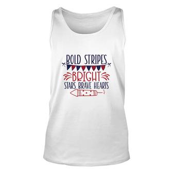 Bold Stripes Bright Stars Brave Hearts July Independence Day Great 2022 Unisex Tank Top - Seseable