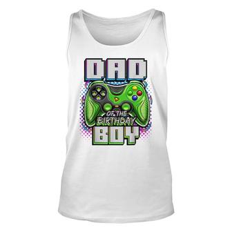 Dad Of The Birthday Boy Matching Video Game Birthday Party Unisex Tank Top - Seseable