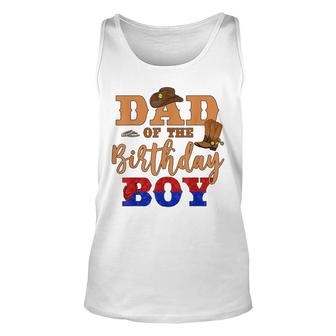 Dad Of The Birthday Boy Western Cowboy Theme Family B-Day Unisex Tank Top - Seseable